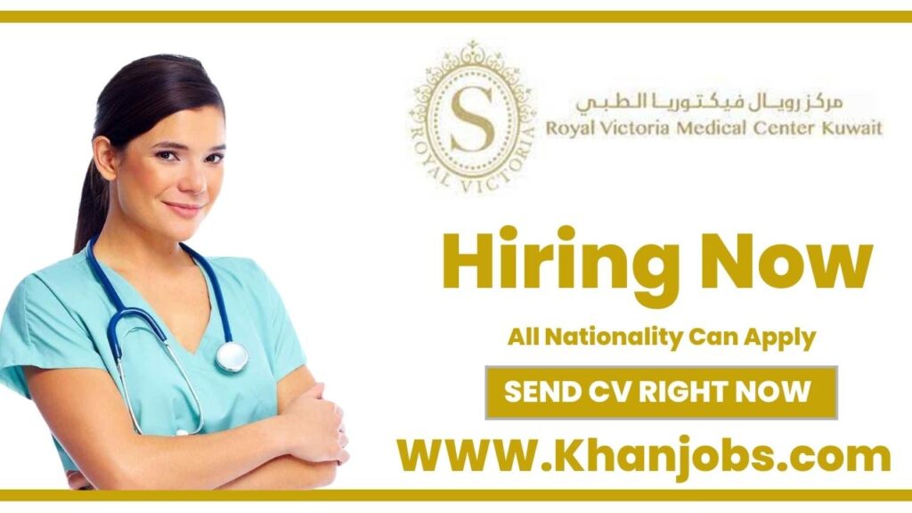 Royal Victoria Medical Center Jobs In Kuwait 2024 - Hiring Staff - Free ...