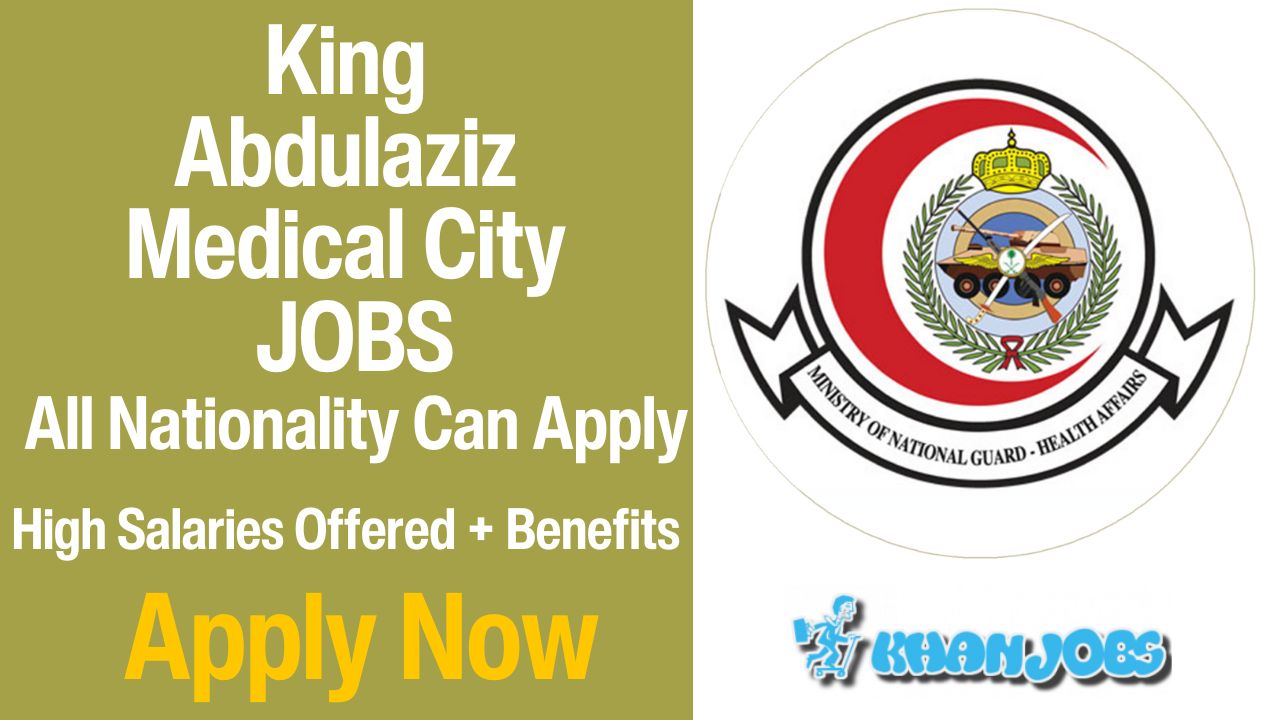 King Abdulaziz Medical City Careers