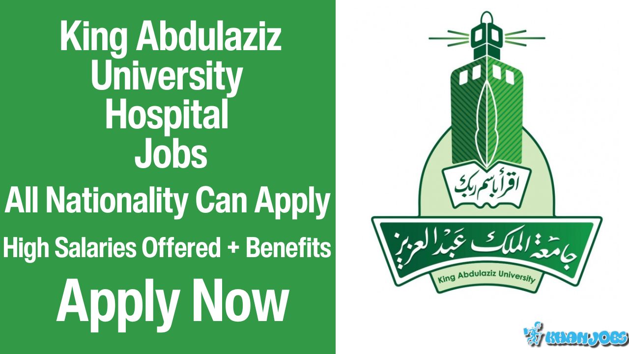 King Abdulaziz University Hospital Jobs