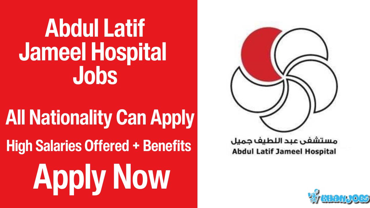 Abdul Latif Jameel Hospital Jobs