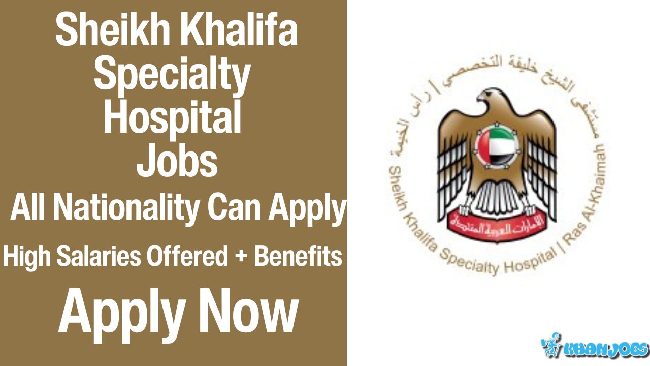 Sheikh Khalifa Specialty Hospital Careers