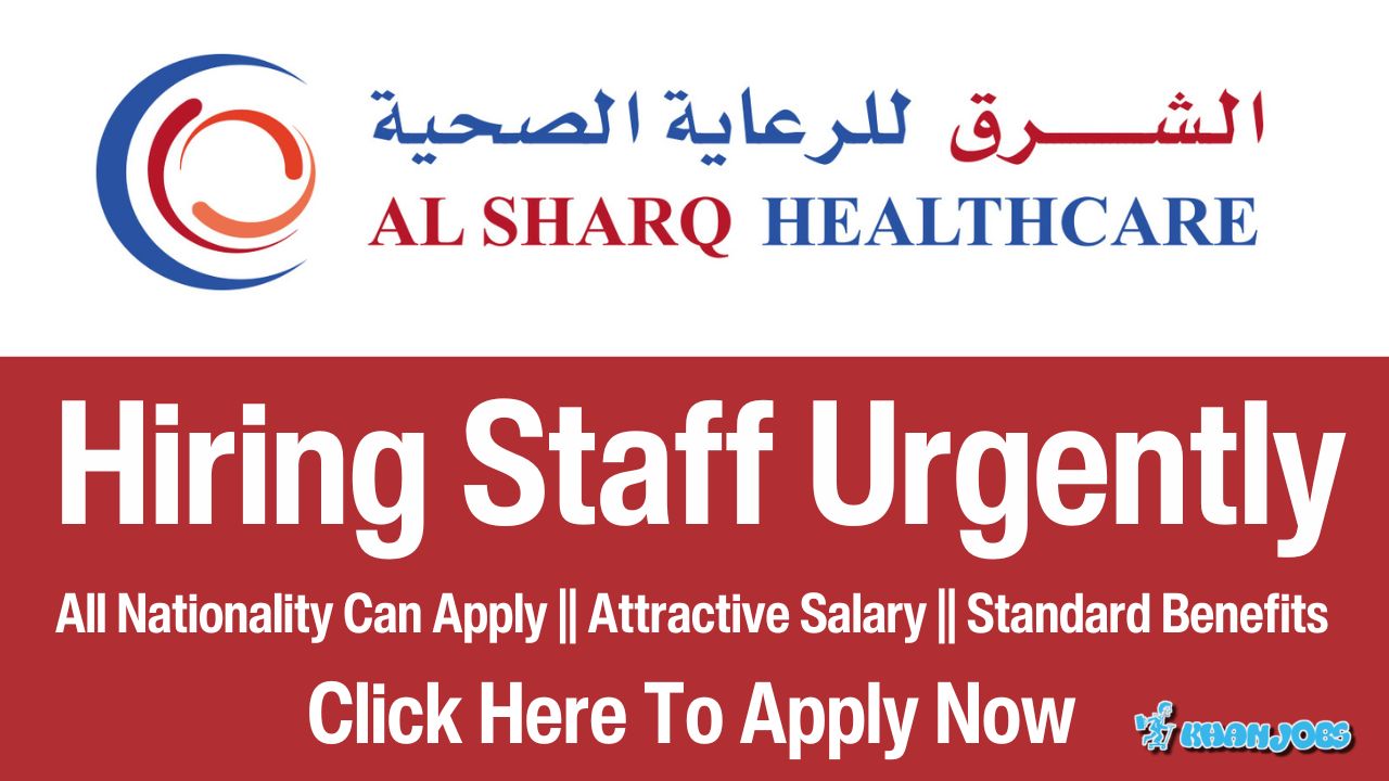 Al Sharq HealthCare Jobs